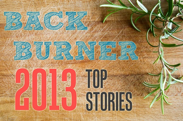 Top Posts for 2013 on the Back Burner